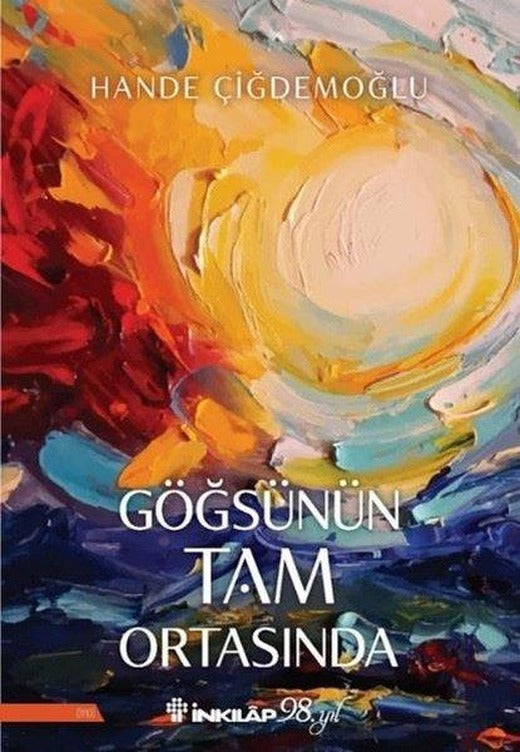 Göğsünün Tam Ortasında | İnkılap Kitabevi (İnce Kapak)