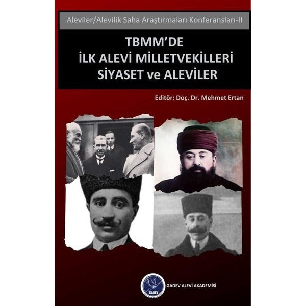 TBMM'de İlk Alevi Milletvekilleri Siyaset ve Aleviler - Alevilik Saha Araştırmaları Konferansları 2 | Gadev Yayınları (İnce Kapak)
