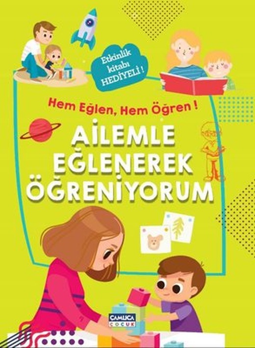 Ailemle Eğlenerek Öğreniyorum | Çamlıca Çocuk Yayınları
