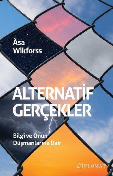 Alternatif Gerçekler - Bilgi ve Onun Düşmanlarına Dair | Diplomat Yayınları (İnce Kapak) - Resim 1
