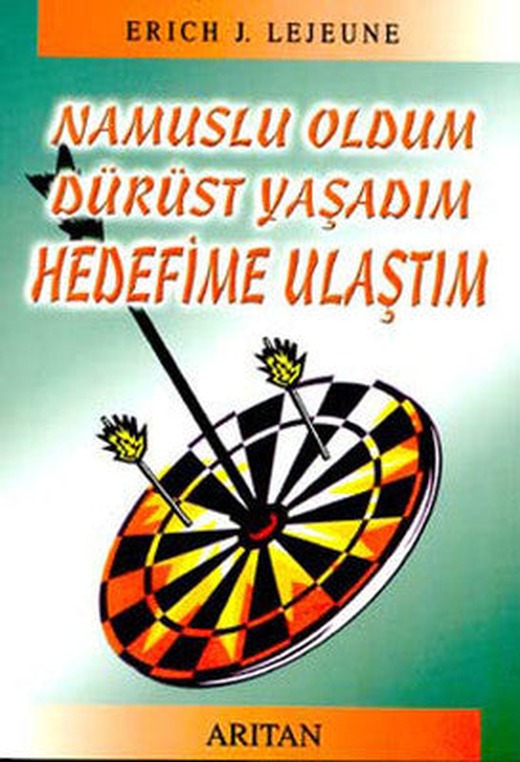 Namuslu Oldum Dürüst Yaşadım Hedefime Ulaştım | Arıtan Yayınları