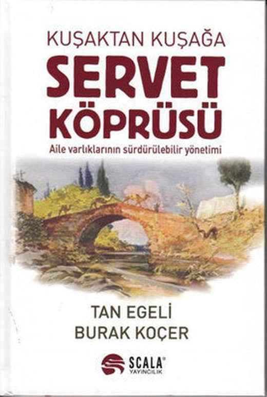 Kuşaktan Kuşağa Servet Köprüsü | Scala Yayıncılık