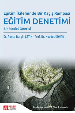 Eğitim İkileminde Bir Kaçış Rampası Eğitim Denetimi | Pegem Akademi Yayıncılık (Ciltsiz) - Resim 1