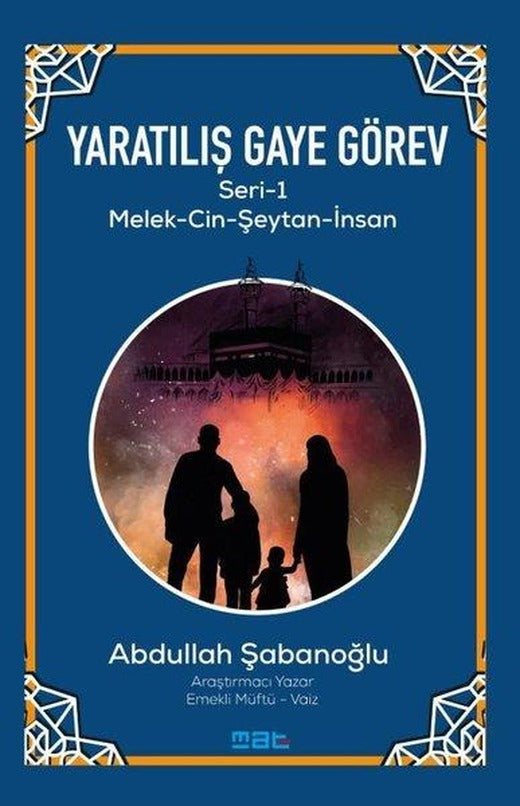 Yaratılış ve Gaye Görev Seri 1 - Melek - Cin - Şeytan - İnsan | Mat Kitap (İnce Kapak)