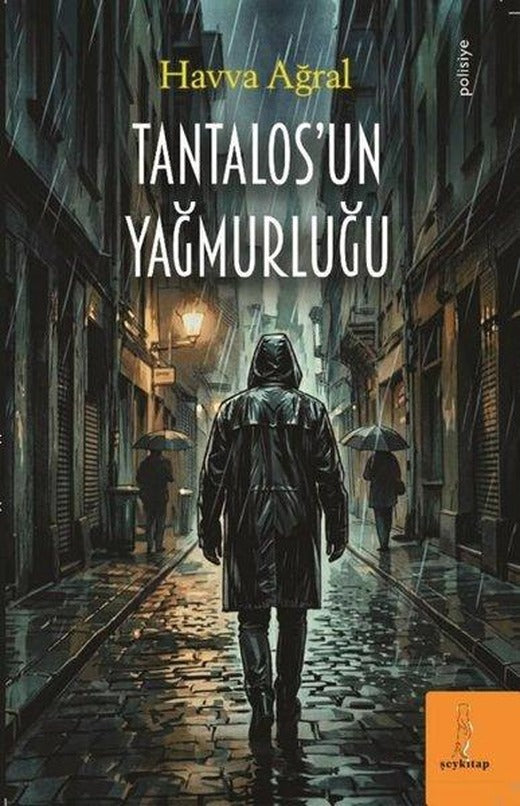 Tantalos'un Yağmurluğu | ŞEY Kitap (İnce Kapak)