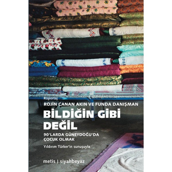 Bildiğin Gibi Değil | Metis Yayınları - Siyahbeyaz Dizisi (İnce Kapak)
