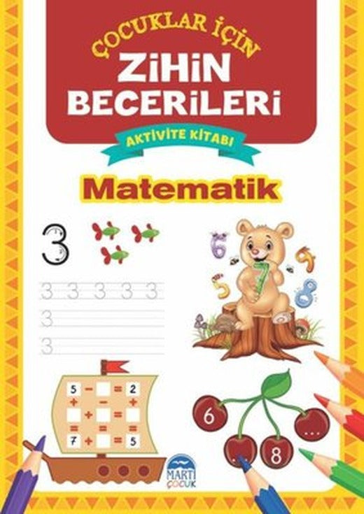 Matematik - Çocuklar için Zihin Becerileri Aktivite Kitabı | Martı Yayınları