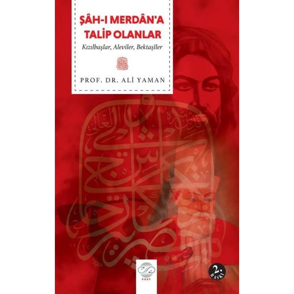 Şah-ı Merdan'a Talip Olanlar - Kızılbaşlar Aleviler Bektaşiler | Post Yayın (İnce Kapak)