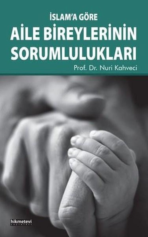 İslam'a Göre Aile Bireylerinin Sorumlulukları | Hikmetevi Yayınları (İnce Kapak)