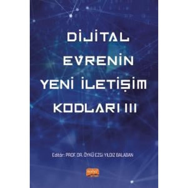 Dijital Evrenin Yeni İletişim Kodları - 3 | Nobel Bilimsel Eserler (İnce Kapak)