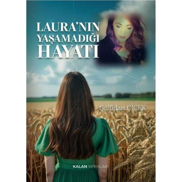 Laura'nın Yaşamadığı Hayatı