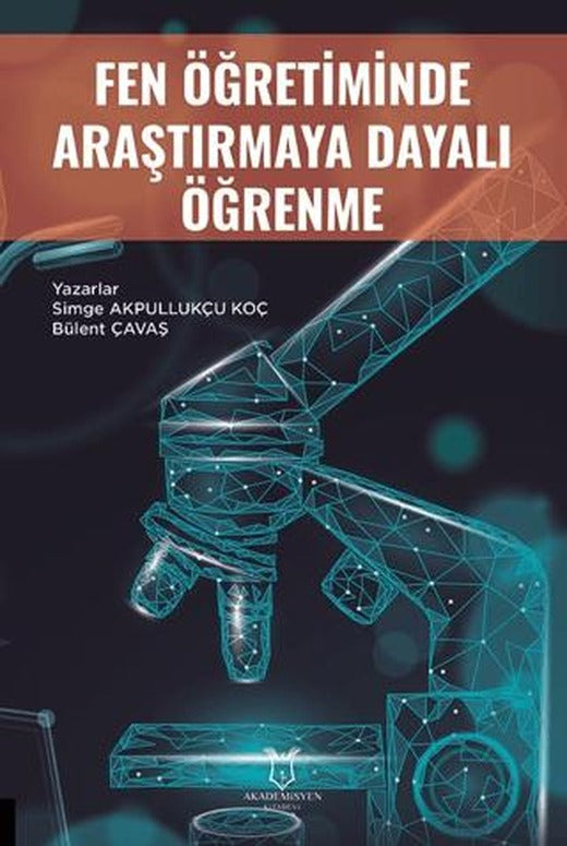 Fen Öğretiminde Araştırmaya Dayalı Öğrenme | Akademisyen Kitabevi (Ciltsiz)