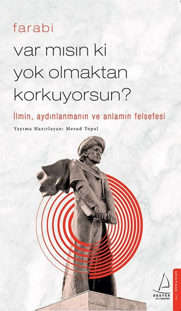 Var mısın ki Yok Olmaktan Korkuyorsun? | Destek Yayınları