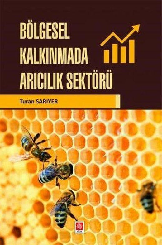 Bölgesel Kalkınmada Arıcılık Sektörü | Ekin Basım Yayın (İnce Kapak)