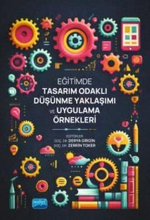 Eğitimde Tasarım Odaklı Düşünme Yaklaşımı ve Uygulama Örnekleri | Nobel Akademik Yayıncılık (İnce Kapak)