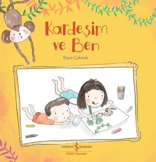 Kardeşim ve Ben | İş Bankası Kültür Yayınları
