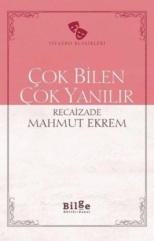 Çok Bilen Çok Yanılır