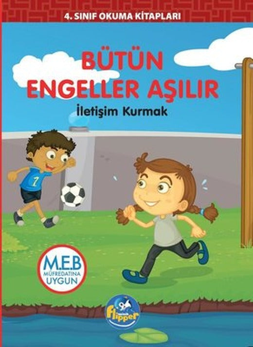 Bütün Engeller Aşılır: İletişim Kurmak - 4.Sınıf Okuma Kitapları | Minik Flipper Yayınları