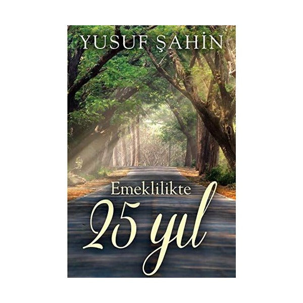Emeklilikte 25 Yıl
