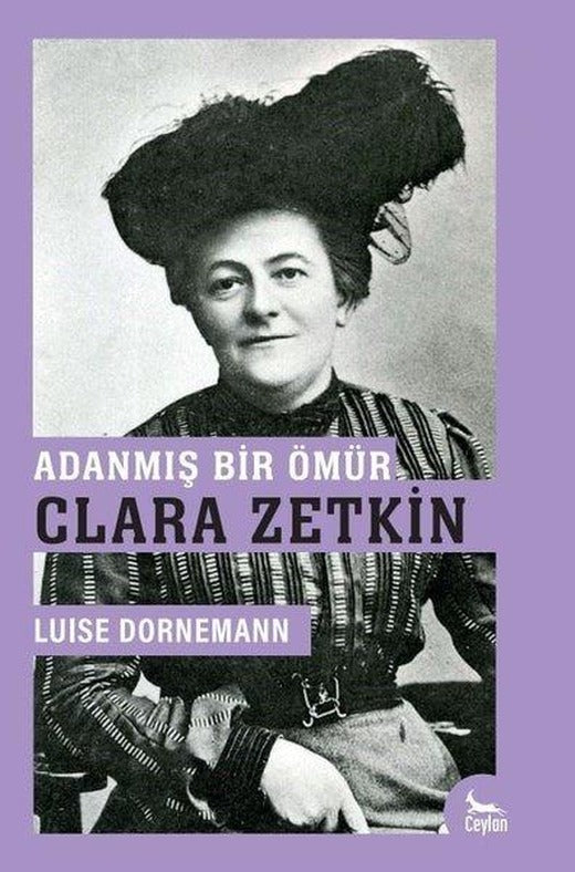 Adanmış Bir Ömür: Clara Zetkin | Ceylan Yayıncılık (İnce Kapak)