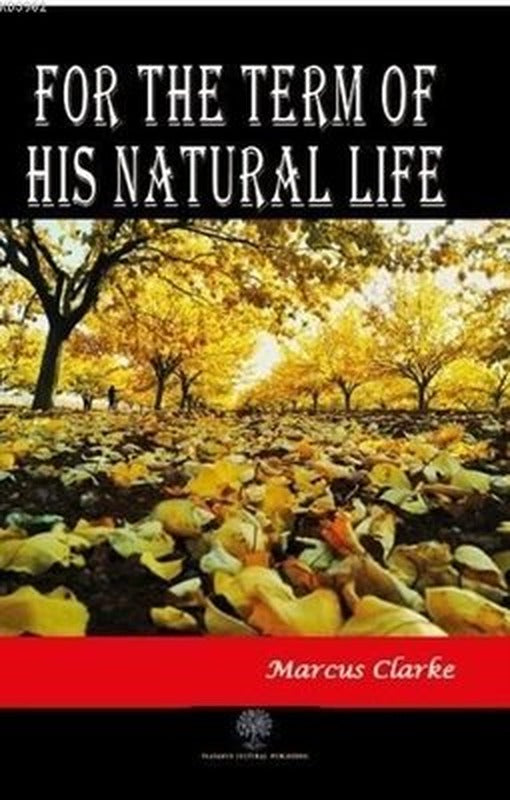 For The Term Of His Natural Life | Platanus Publishing