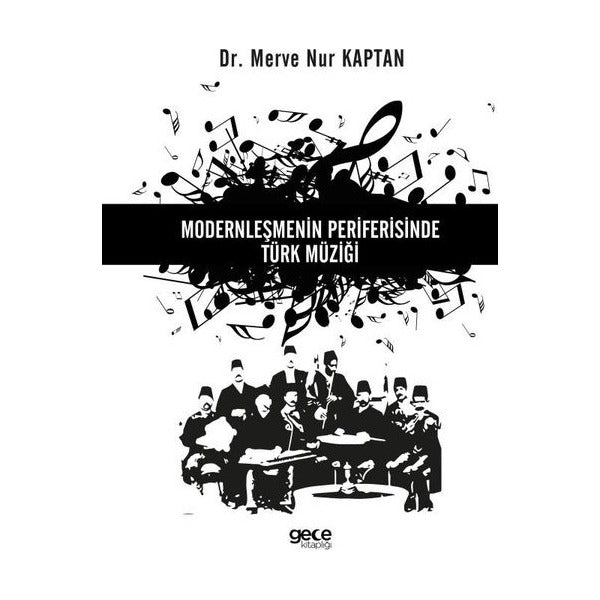 Modernleşmenin Periferisinde Türk Müziği | Gece Kitaplığı