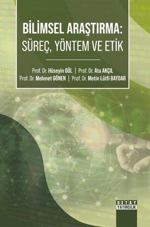Bilimsel Araştırma: Süreç Yöntem ve Etik | Detay Yayıncılık (İnce Kapak)