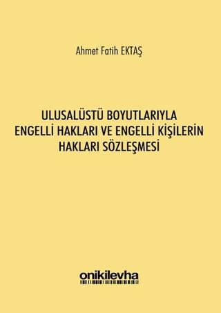 Ulusalüstü Boyutlarıyla Engelli Hakları ve Engelli Kişilerin Hakları Sözleşmesi | On İki Levha Yayınları (Ciltsiz) - Resim 1