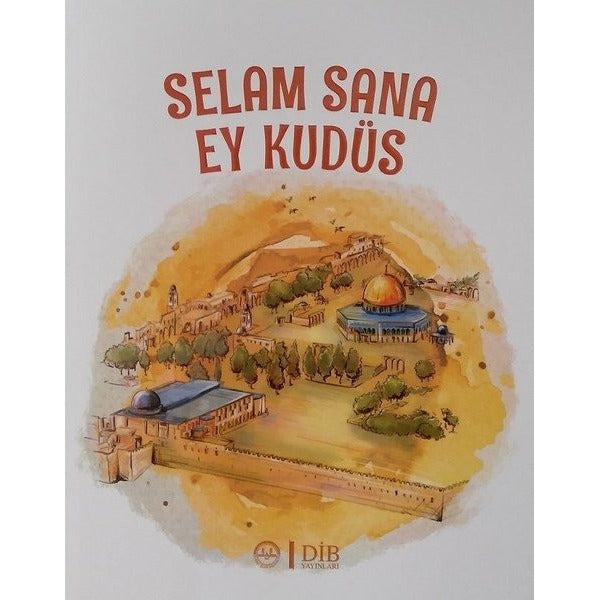 Selam Sana Ey Kudüs | Diyanet İşleri Başkanlığı (Ciltsiz)