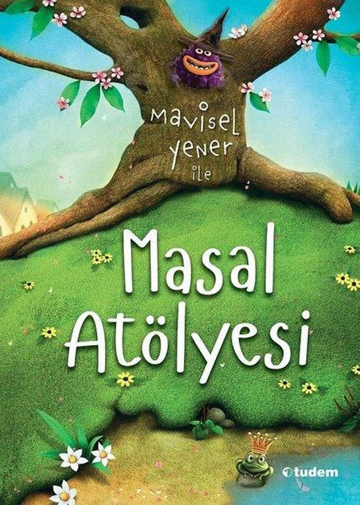 Mavisel Yener ile Masal Atölyesi | Tudem Yayınları (Ciltli)