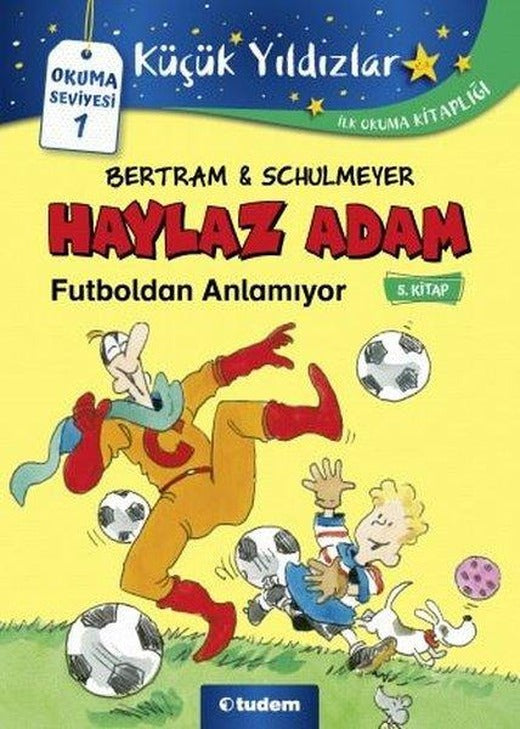 Haylaz Adam Futboldan Anlamıyor 5.Kitap | Tudem Yayınları (İnce Kapak)