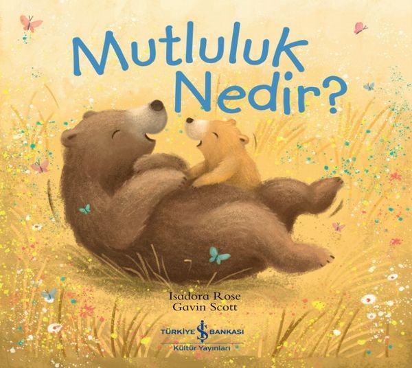 Mutluluk Nedir? | İş Bankası Kültür Yayınları