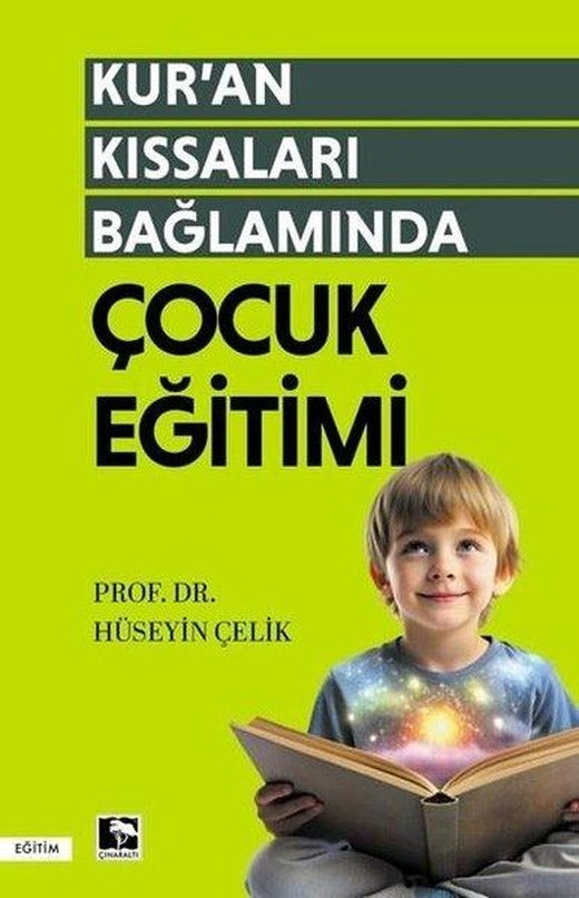 Kur'an Kıssaları Bağlamında Çocuk Eğitimi | Çınaraltı Yayınları (İnce Kapak)