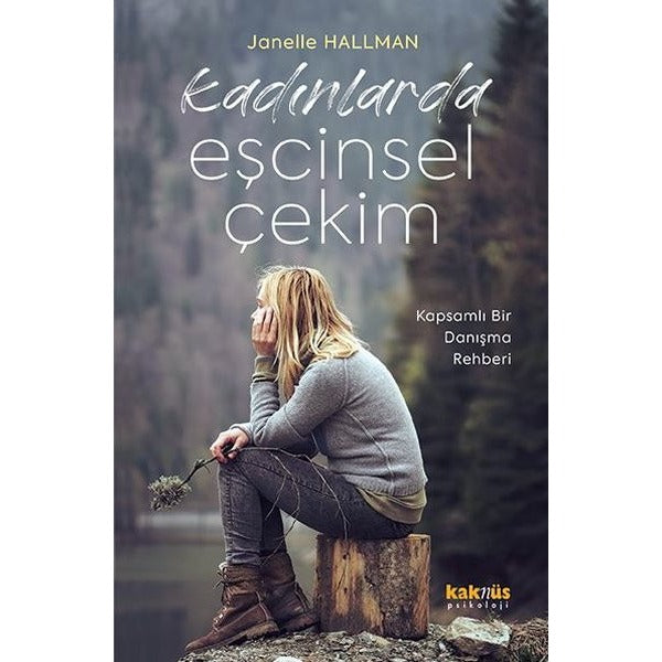 Kadınlarda Eşcinsel Çekim - Kapsamlı Bir Danışma Rehberi | Kaknüs Yayınları (İnce Kapak)
