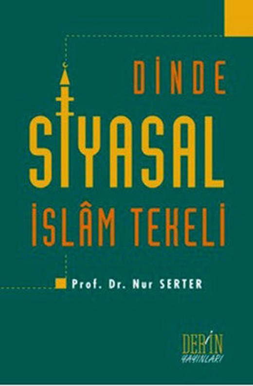 Dinde Siyasal İslam Tekeli | Derin Yayınları