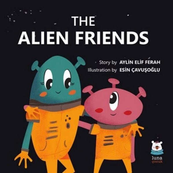 The Alien Friends | Luna Yayınları