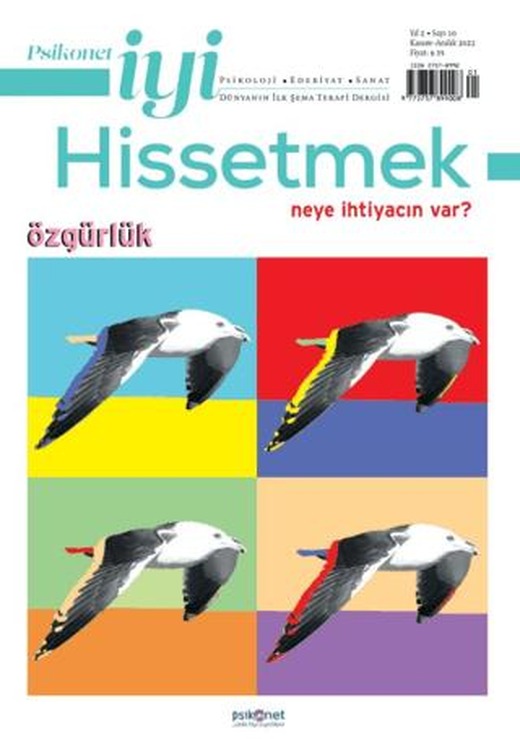 Psikonet İyi Hissetmek Sayı: 10 - Neye İhtiyacın Var? Özgürlük | Psikonet Dergi (Ciltsiz)