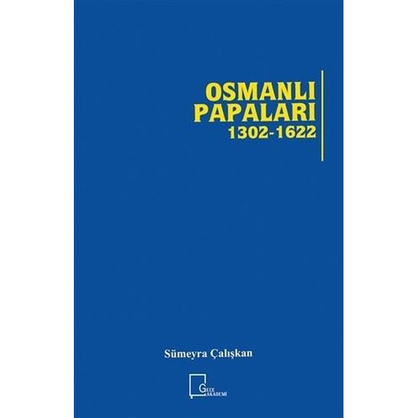 Osmanlı Papaları 1302 - 1622 | Gece Akademi (Ciltsiz)