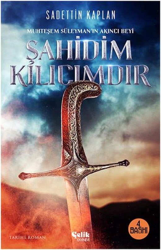 Şahidim Kılıcımdır | Çelik Yayınevi (İnce Kapak)