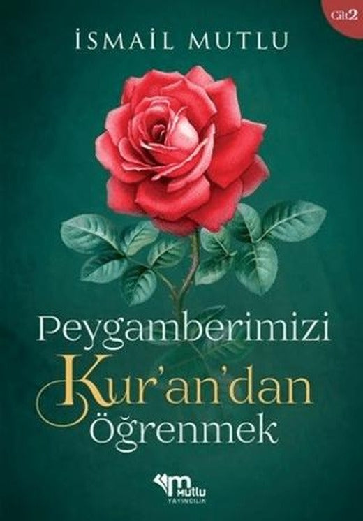 Peygamberimizi Kur’an’dan Öğrenmek Cilt 2