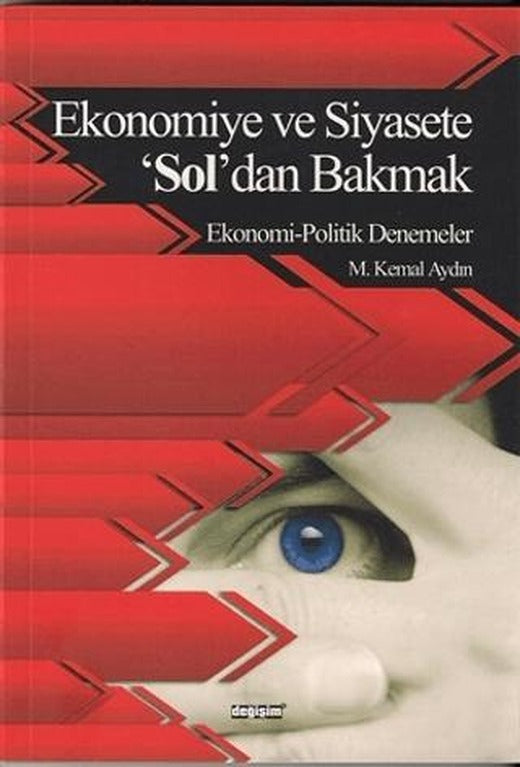 Ekonomiye ve Siyasete 'Sol'dan Bakmak | Değişim Yayınları (Ciltsiz)