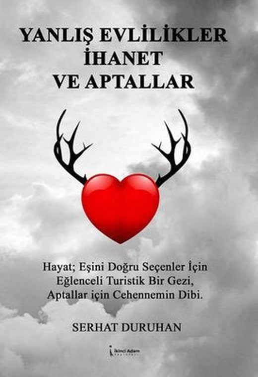 Yanlış Evlilikler İhanet ve Aptallar | İkinci Adam Yayınları