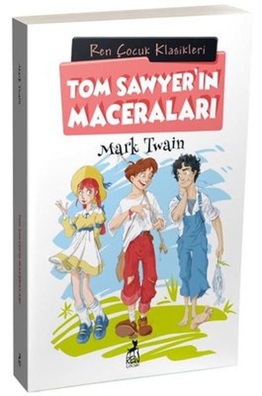Tom Sawyer'ın Maceraları - Ren Çocuk Klasikleri | Ren Kitap