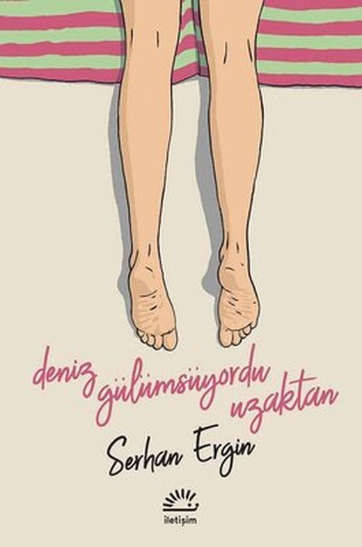Deniz Gülümsüyordu Uzaktan | İletişim Yayınları