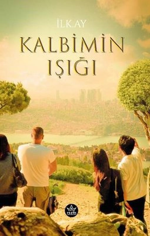 Kalbimin Işığı | Elpis Yayınları