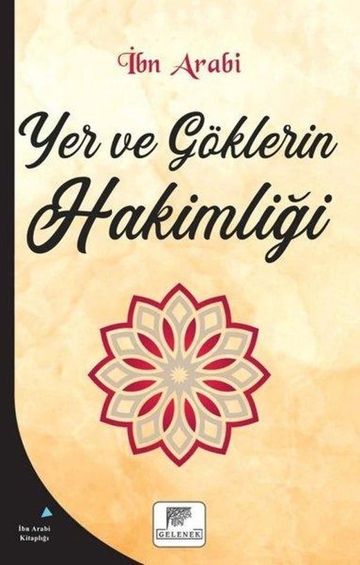 Yer ve Göklerin Hakimliği | Gelenek Yayınları (İnce Kapak)