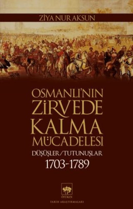 Osmanlı’nın Zirvede Kalma Mücadelesi