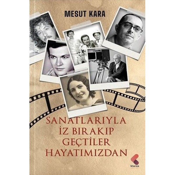 Sanatlarıyla İz Bırakıp Geçtiler Hayatımızdan | Klaros Yayınları