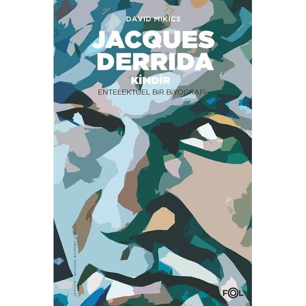 Jacques Derrida Kimdir?-Entelektüel Bir Biyografi | Fol Kitap (İnce Kapak)