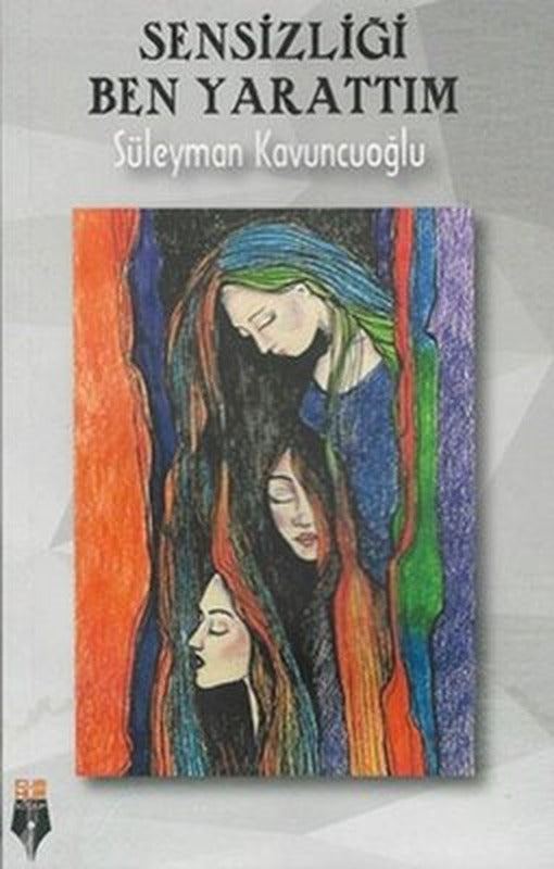 Sensizliği Ben Yarattım | Cumhur Kitap